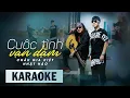 Lagu KARAOKE - CUỘC TÌNH VẠN DẶM - CHÂU GIA KIỆT ft NHẬT HÀO  | KARAOKE BEAT CHUẨN
