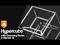 Hypercube Blender 3 1 Geometry Nodes Tutorial