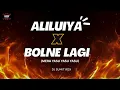 Download Lagu ALILUIYA x BOLNE LAGI || DIALOGUE-TAPORI ￼MIX || SONG BY DJ SAGAR KANKER