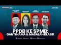 Download Lagu 🔴PPDB ke SPMB: Ganti Nama \u0026 Masalah Klasik I INDONESIA KITA