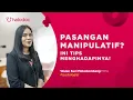 Download Lagu Tips Relationship Halodoc Eps. 4 - Tips Menghadapi Pasangan Manipulatif