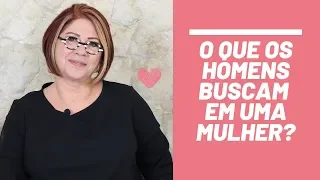 O QUE OS HOMENS BUSCAM EM UMA MULHER | ANAHY D'AMICO
