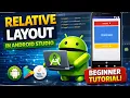 Relative Layout Tutorial for Android Studio App Development 2024
