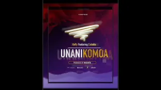 ibrahcadabra gaffy mc unanikomoa official audio by me 