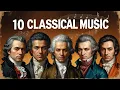 Download Lagu Classical Music Relaxes and Enriches Your Soul - 10 Best Classical Melodies
