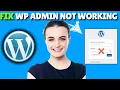 Fix Wordpress Wp Admin Not Working Cannot access wp-admin