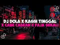 Download Lagu DJ DOLA DOLA X KASIH TINGGAL X CABE CABEAN X FAJA SEKALI JEDAG JEDUG VIRAL TIKTOK