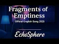 Download Lagu Fragments of Emptiness – Official English Song 2025 | EchoSphere Originals