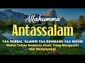 Download Lagu Sholawat Allahumma Antassalam Wa Minkas Salam Tanpa Musik Lirik Arab dan Latin Full 1 Jam