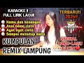 Download Lagu REMIX LAMPUNG TERBARU 2024!! || KUMPULAN REMIX BUCIN || KARAOKE || FULL LIRIK LAGU ||Arr.IDA