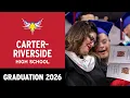 Carter-Riverside High School Graduation 2026