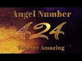 Angel Number 424 You have alot to do