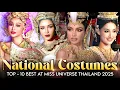 Download Lagu Miss Universe Thailand 2025 - BEST NATIONAL COSTUMES (Top - 10) 🇹🇭💫👑