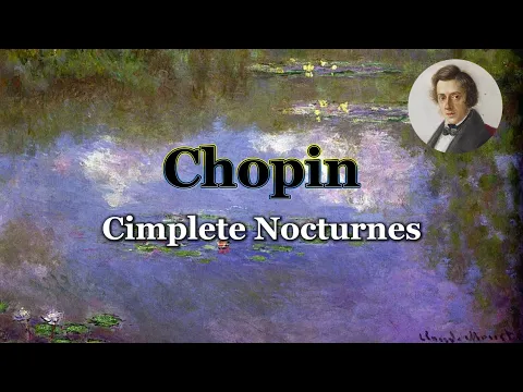Chopin I Complete Nocturnes 10h I No Ad