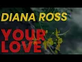 Download Lagu Diana Ross - Your Love -LyricsVideo