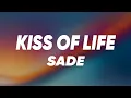 Download Lagu Sade - Kiss Of Life (Lyrics)