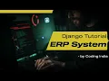 Introduction to ERP with Django Django tutorial for beginners Django projects from scratch