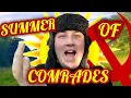 SUMMER OF COMRADES