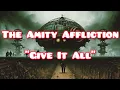 Download Lagu The Amity Affliction - Give It All | Lyrics Video