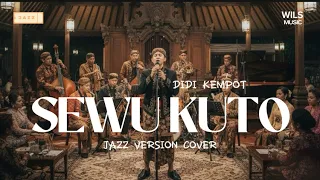 sewu kuto didi kempot jazz version cover wils music