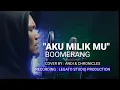 Lagu Aku Milik Mu - Boomerang l Cover By Andi \u0026 Chronicles Legato Studio Production