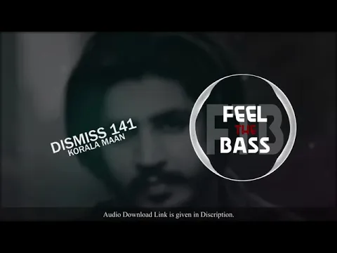 Download MP3 DISMISS 141/KORALA MAAN/LATEST PUNJABI SONG OF 2020/BASS BOOSTED/FEEL THE BASS