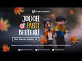 Download Lagu JODOH PASTI BERTEMU - Ust. Hanan Attaki, Lc