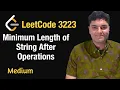Minimum Length of String After Operations - Leetcode 3223