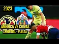 AMERICA VS CHIVAS SEMIFINAL VUELTA 2023 - LO QUE ESTABAN ESPERANDO