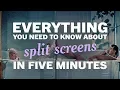 Split Screens - Everything You Need To Know