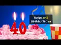 Happy 40th Birt ay to You