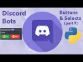 Make a Discord Bot with Python Part 9 Buttons Selects Discord Components