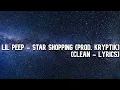 Download Lagu Lil Peep - star shopping (Clean - lyrics) (Prod. Kryptik)
