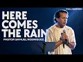 Here Comes the Rain Your Drought Season Is Ending Pastor Samuel Rodriguez Sermon