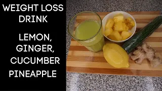 LOSE 15 POUNDS IN 30 DAYS DETOX WEIGHT LOSS DRINK LEMON GINGER PINEAPPLE CUCUMBER