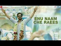 Enu Naam Che Raees - Full Video | Raees | Shah Rukh Khan | Ram Sampath \u0026 Tarannum Malik
