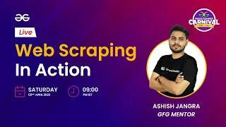 Web Scraping in Action Geeks Summer Carnival 2022 GeeksforGeeks