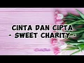 Download Lagu Sweet Charity - Cinta Dan Cipta (Lirik Lagu)