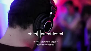 MixAI Czerwone Jagody Folk Dance Remix 