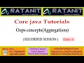 Core java Tutorials Oops concepts Aggregations by Mr Ratan class-03