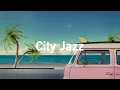 Download Lagu 𝘾𝙄𝙏𝙔 𝙅𝘼𝙕𝙕: Instrumental City Pop - We'll be at the beach by the end of this song  🏖️🚗🌴·.¸¸.·♩♪♫