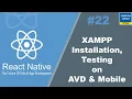 XAMPP Installation Testing on Emulator and Mobile React Native
