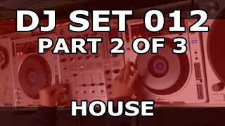 Download DJ SET 012 - HOUSE (Part 2 of 3) MP3