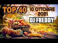 TOP 40 - 10 OTTOBRE 2021 DJ FREDDY