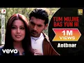 Download Lagu Tum Mujhe Bas Yun Hi Best Video - Aetbaar|John Abraham|Bipasha Basu|Kumar Sanu