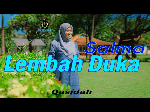 Download MP3 LEMBAH DUKA - SALMA (Official Music Video Qasidah)