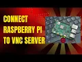 Access Raspberry Pi Remotely with VNC