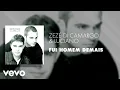 Download Lagu Zezé Di Camargo \u0026 Luciano - Fui Homem Demais (Áudio Oficial)