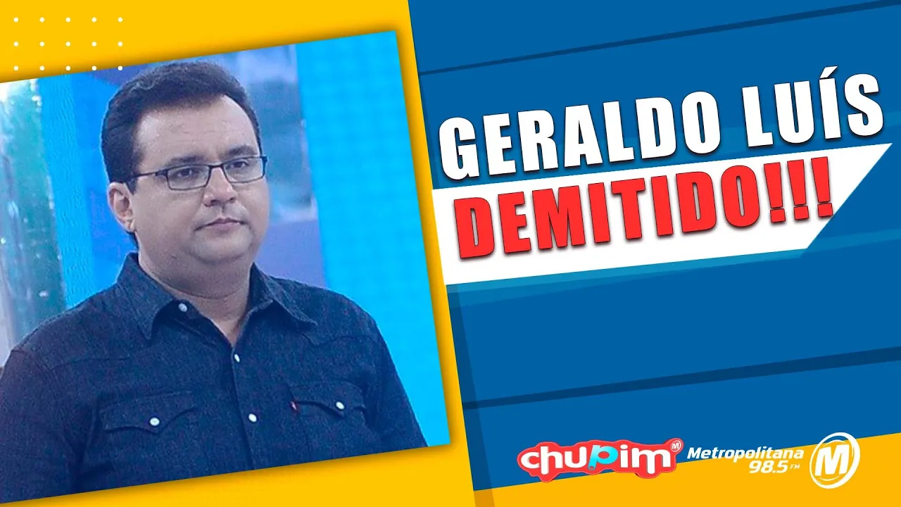 GERALDO LUÍS É DEMITIDO APÓS 16 ANOS!