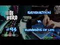 Download Lagu DJ Hero - Satisfaction vs. Elements Of Life 100% FC (Expert)